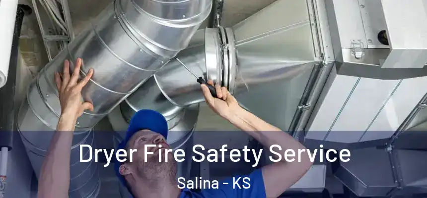  Dryer Fire Safety Service Salina - KS