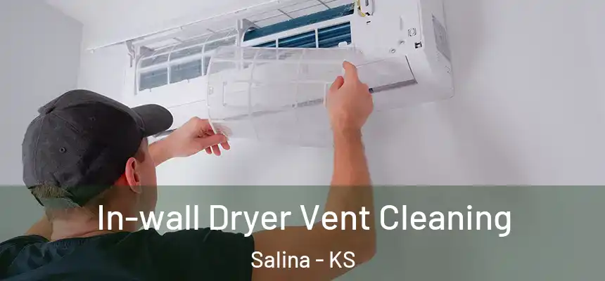  In-wall Dryer Vent Cleaning Salina - KS