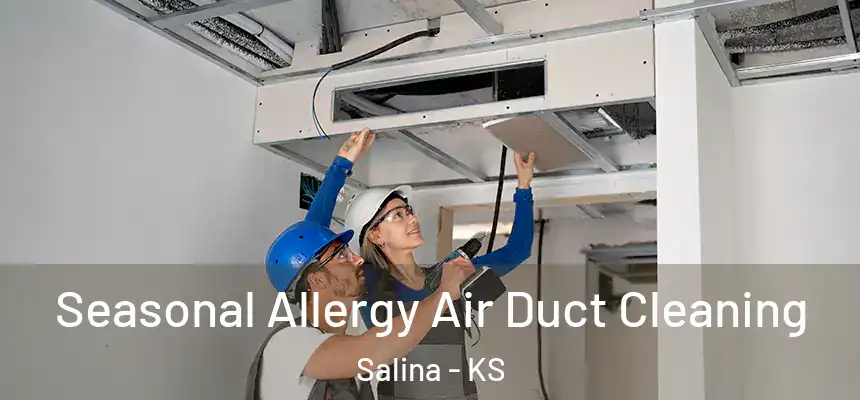  Seasonal Allergy Air Duct Cleaning Salina - KS