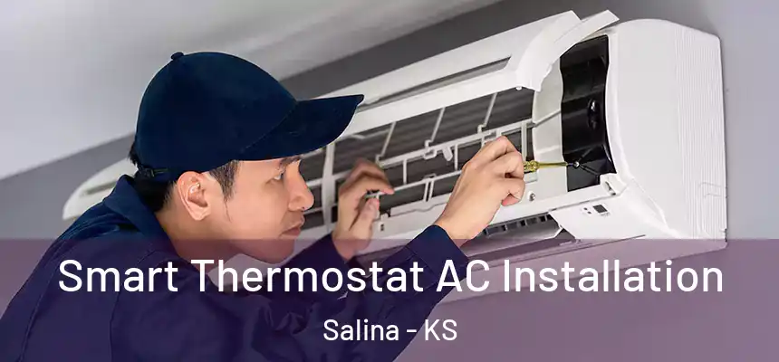  Smart Thermostat AC Installation Salina - KS