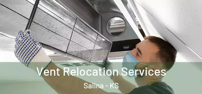 Vent Relocation Services Salina - KS