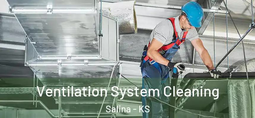  Ventilation System Cleaning Salina - KS