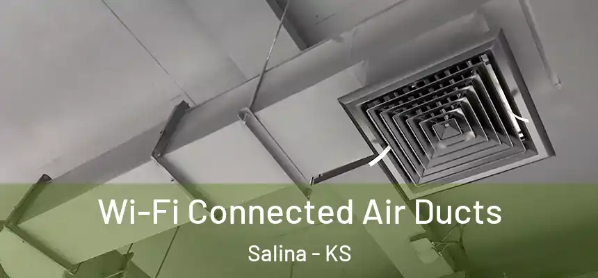  Wi-Fi Connected Air Ducts Salina - KS